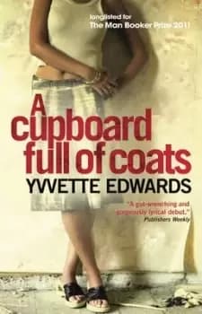 A Cupboard Full of Coats by Yvvette Edwards