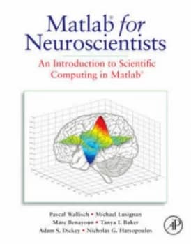 Matlab for Neuroscientists by Pascal Wallisch Hardback