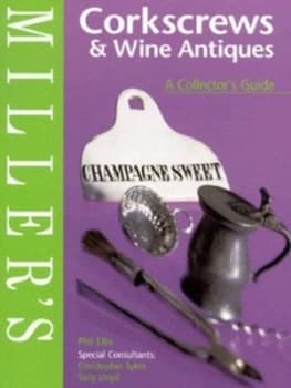 Millers Corkscrews and Wine Antiques by Phil Ellis Hardback
