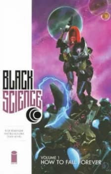 Black Science. Volume 1 How to Fall Forever by Rick Remender Paperback