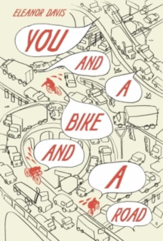 You And A Bike And A Road Hardback