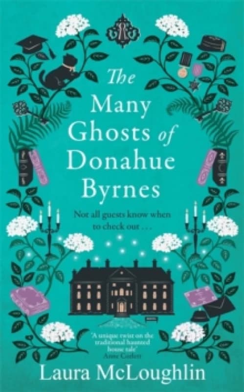 The Many Ghosts of Donahue Byrnes : Not all ghosts know when to check out... Hardback