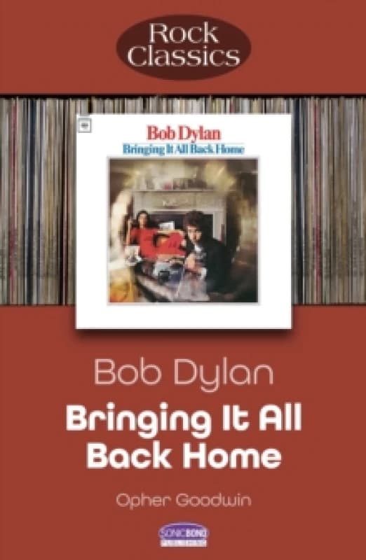 Bob Dylan Bringing It All Back Home : Rock Classics Paperback / softback