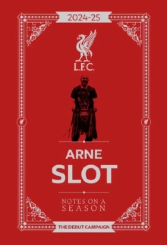 Arne Slot - Notes on a Season Hardback