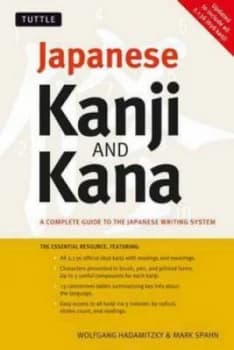 Japanese Kanji and Kana by Wolfgang Hadamitzky and Mark Spahn Paperback