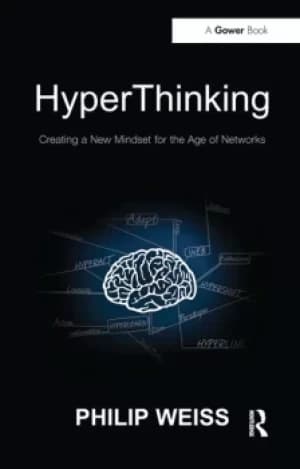 HyperThinkingCreating a New Mindset for the Age of Networks