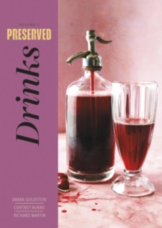 Preserved: Drinks : 25 Recipes Hardback