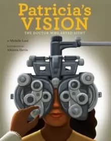Patricia's Vision : The Doctor Who Saved Sight