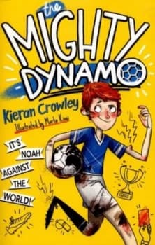The Mighty Dynamo by Kieran Crowley Book