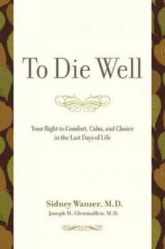 To Die Well by Sidney Wanzer Hardback