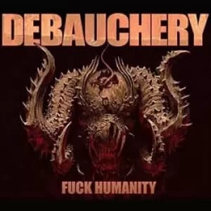 Fuck Humanity by Debauchery CD Album