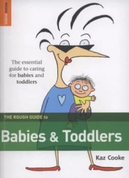 The Rough Guide to Babies and Toddlers by Kaz Cooke Paperback