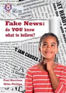 Fake News: do you know what to believe? Band 17/Diamond