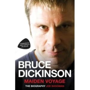 Bruce Dickinson : Maiden Voyage: The Biography