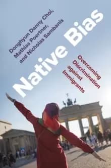 Native Bias : Overcoming Discrimination against Immigrants