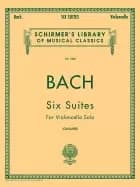 bach six suites for violoncello solo