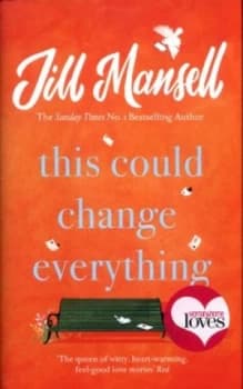 This could change everything by Jill Mansell