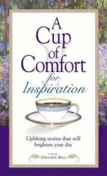 A Cup of Comfort for Inspiration by Colleen Sell Book