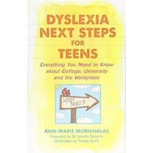 Dyslexia Next Steps for Teens Everything You Need to Know About College, University and the Workplace Paperback / softback...