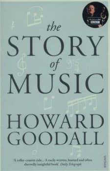 The Story of Music by Howard Goodall Paperback