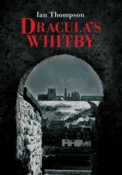 Draculas Whitby by Ian Thompson Paperback