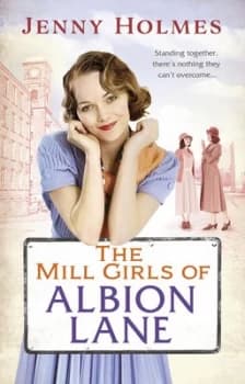 The Mill Girls of Albion Lane by Jenny Holmes Paperback