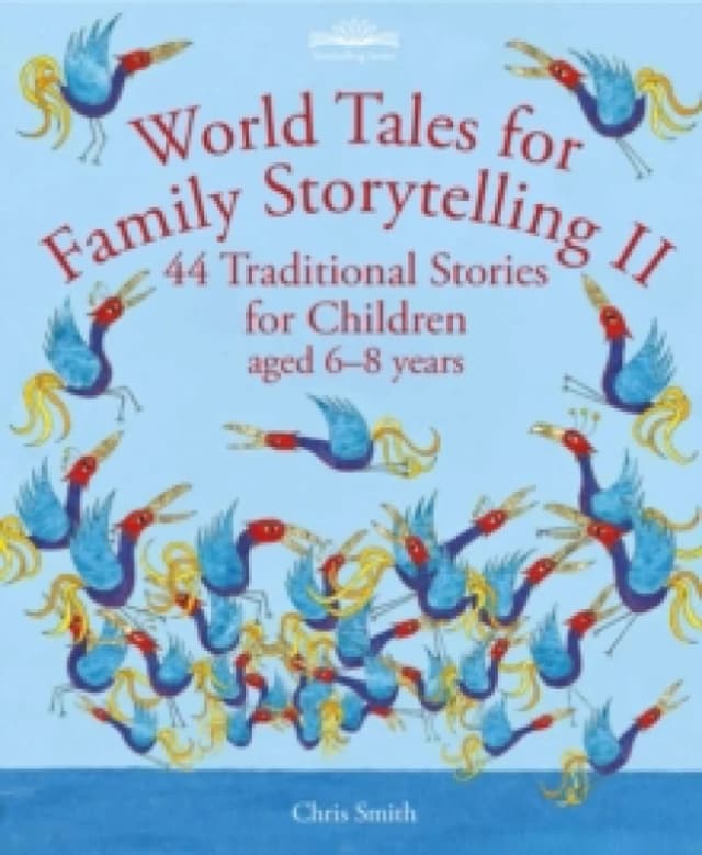 World Tales for Family Storytelling II : 44 Traditional Stories for Children aged 6-8 years Paperback / softback