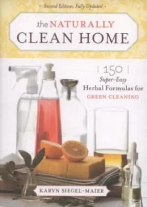 The naturally clean home by Karyn Siegel-Maier