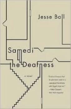 Samedi the Deafness by Jesse Ball Paperback