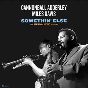 Cannonball Adderley & Miles Davis - Somethin Else (The Stereo & Mono Versions) Vinyl