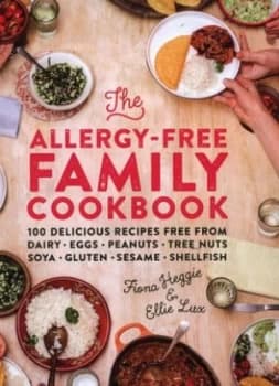 The Allergy-Free Family Cookbook by Fiona Heggie Hardback