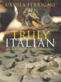Truly Italian by Ursula Ferrigno Hardback