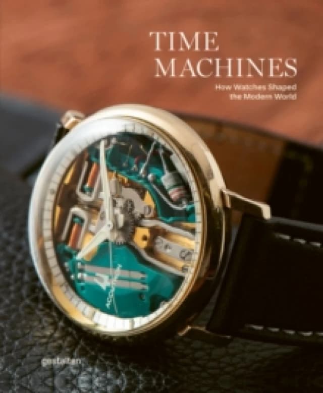 Time Machines : Iconic Watches and Their Era Hardback