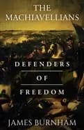 machiavellians defenders of freedom