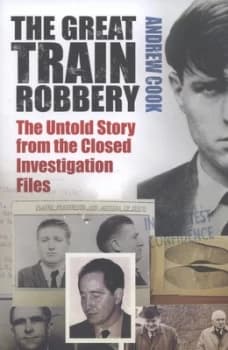 The Great Train Robbery by Andrew Cook Hardback