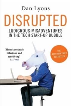 Disrupted by Dan Lyons Book