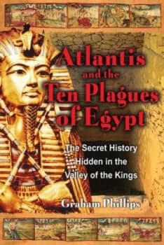 Atlantis and the Ten Plagues of Egypt by Graham Phillips Paperback