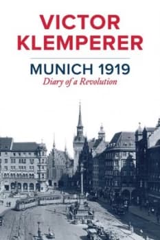Munich 1919 by Victor Klemperer Hardback