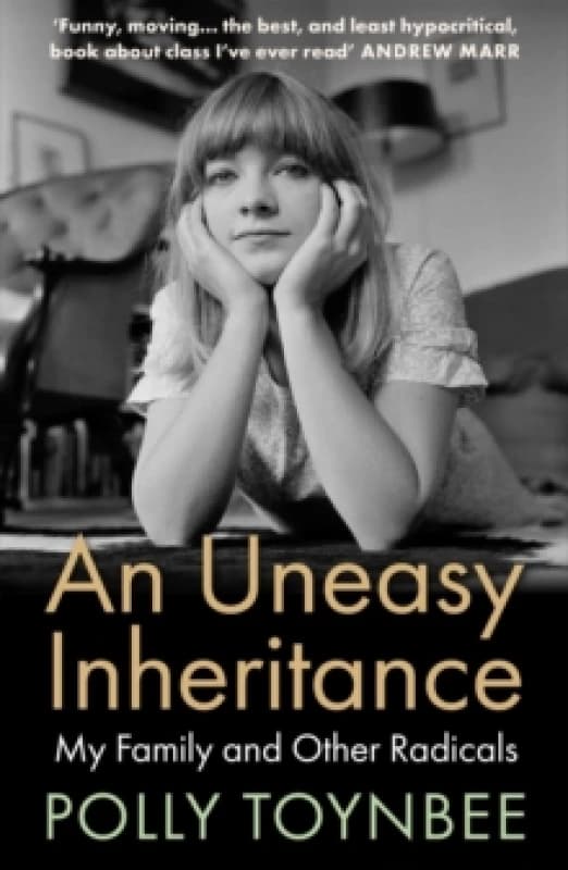 An Uneasy Inheritance : My Family and Other Radicals Paperback / softback