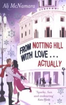 From Notting Hill with Love-- Actually by Ali Mcnamara Paperback