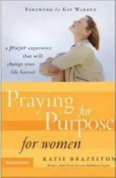 Praying for purpose For Her - Katie Brazelton - Hardback - Used