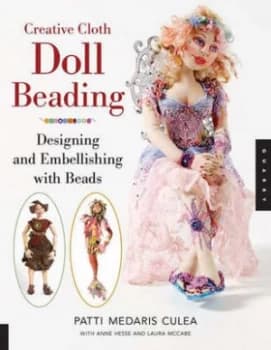 Creative Cloth Doll Beading by Patti Medaris Culea Book