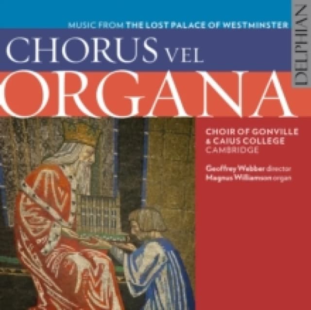 Chorus Vel Organa: Music from the Lost Palace of Westminster CD / Album