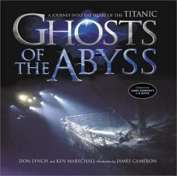 Ghosts of the Abyss by Don Lynch Hardback
