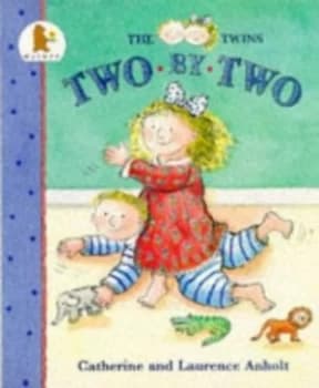 Two by Two by Catherine Anholt and Laurence Anholt Paperback