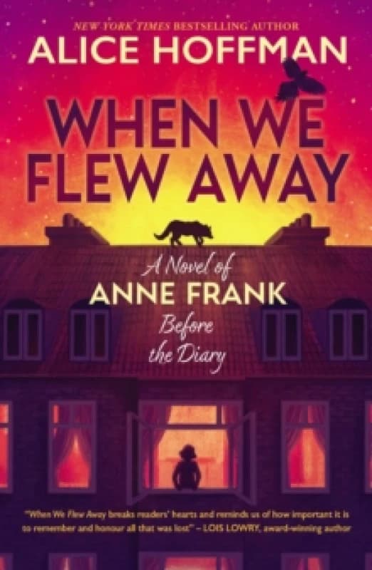 When We Flew Away: A Novel of Anne Frank, Before the Diary Paperback / softback