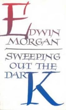 Sweeping Out the Dark by Edwin Morgan Paperback