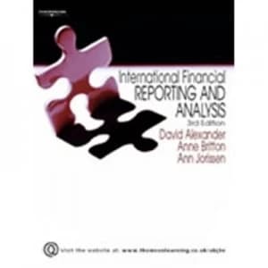 International Financial Reporting and Analysis by David Alexander and Anne Britton and Ann Jorissen Paperback