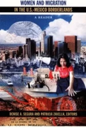 women and migration in the u s mexico borderlands a reader