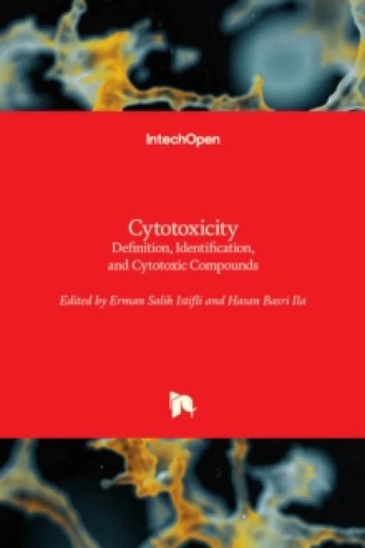 Cytotoxicity : Definition, Identification, and Cytotoxic Compounds Hardback